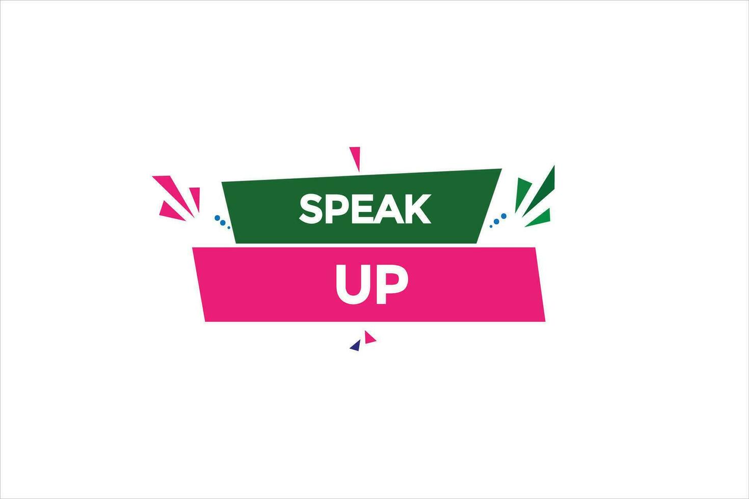 new website, click button speak up, level, sign, speech, bubble  banner, vector