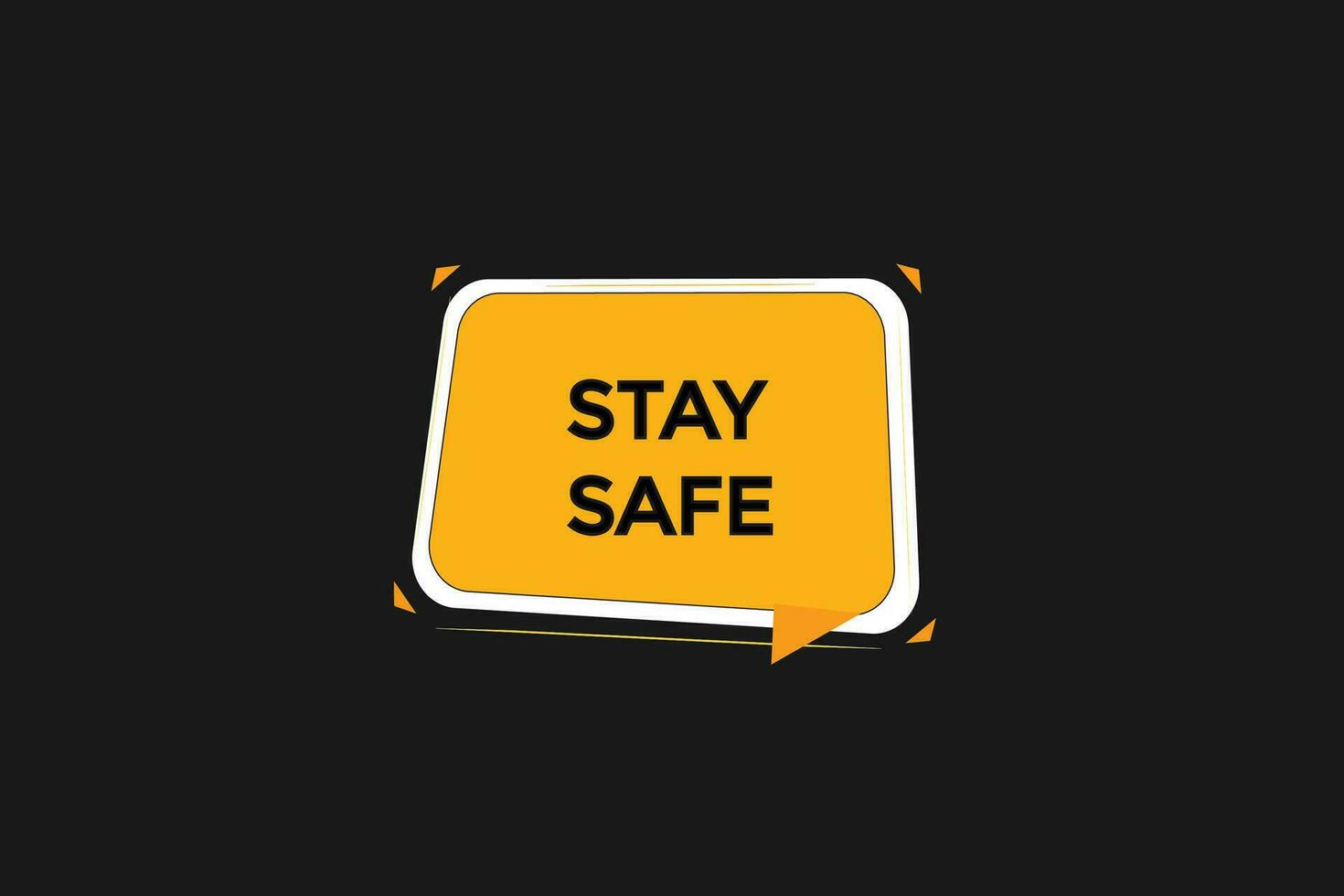 new website, click button stay safe, level, sign, speech, bubble  banner, vector