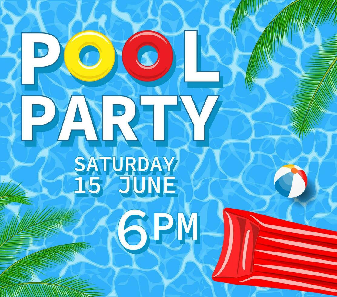 Pool or summer party invitation with water surface, pool top view, palm leaves and inflatable beach mattress, flyer or poster. Vector illustration in flat style