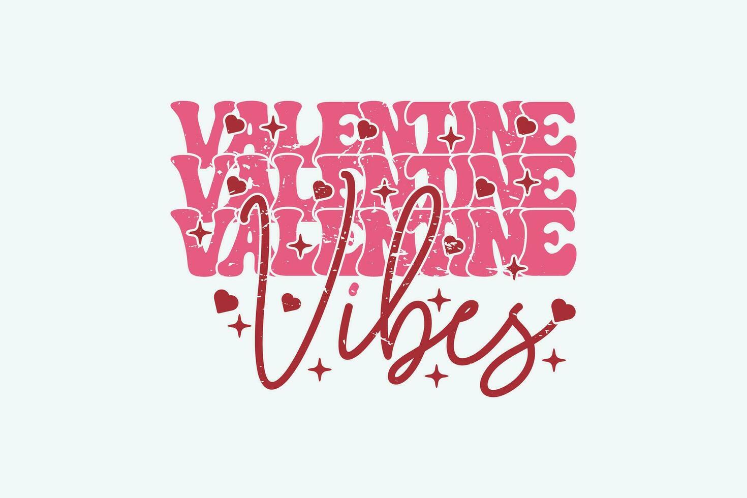 Valentine Vibes Valentine Day EPS T-shirt Design. valentine's day mug EPS, Retro valentine's day EPS vector