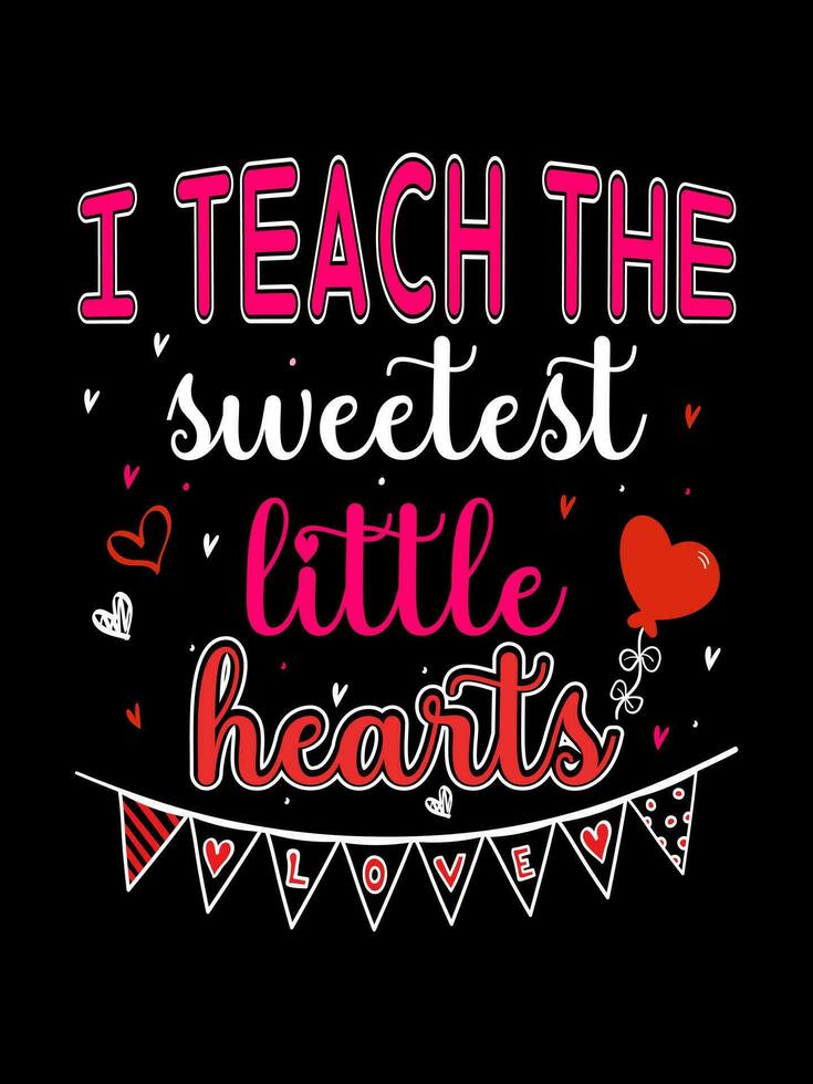 yo enseñar el mas dulce pequeño corazones San Valentín día letras camiseta tipografía vector