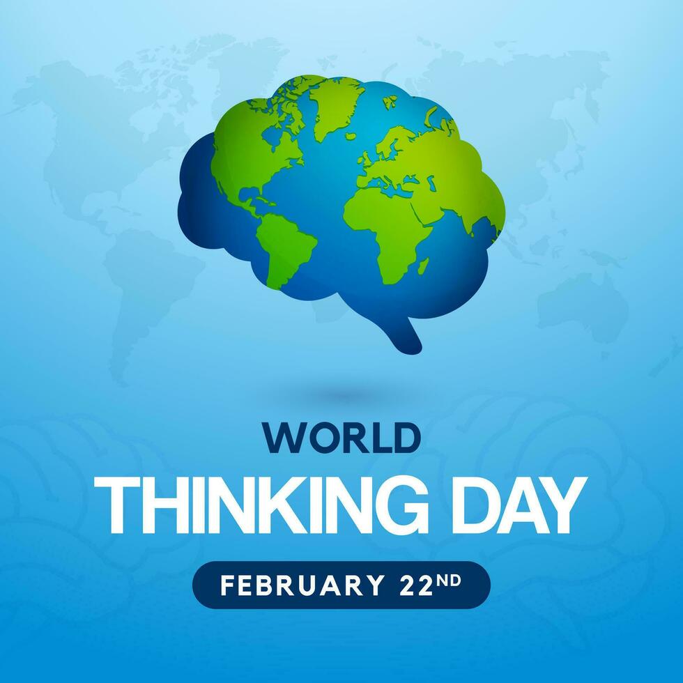 World Thinking Day February 22nd with brain as world map illustration vector