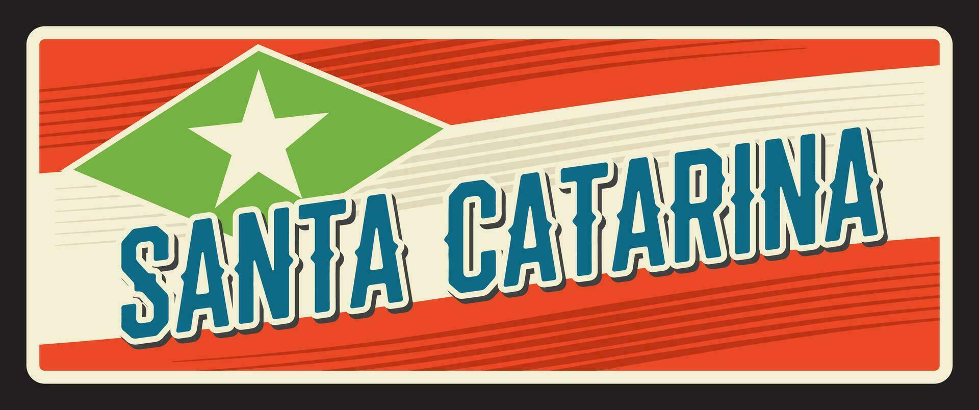 Santa Catarina sign, brazilian retro travel plate vector