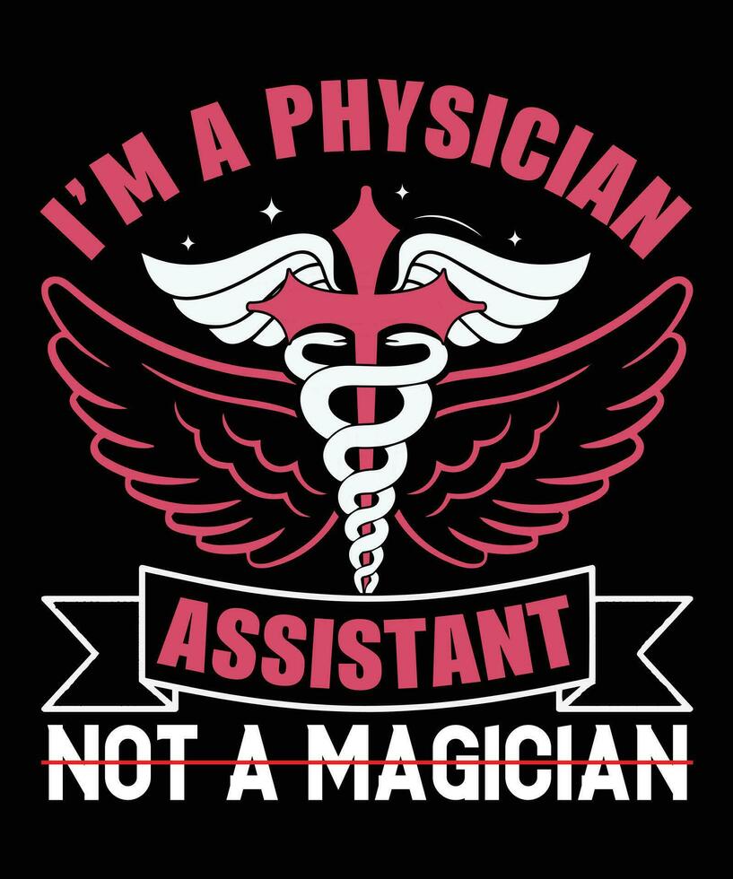 Physician assistant T Shirt Design vector