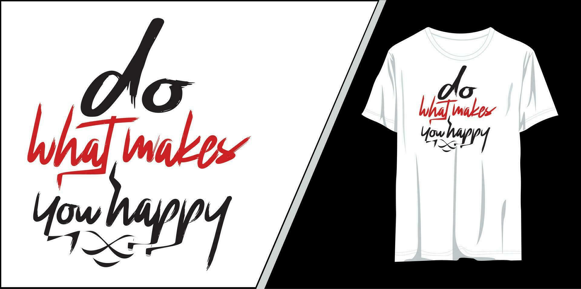 Do what makes you happy typography t shirt design. Motivational quote retro typography vector