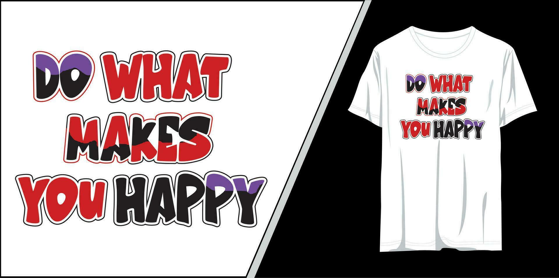 Do what makes you happy typography t shirt design. Motivational quote retro typography vector