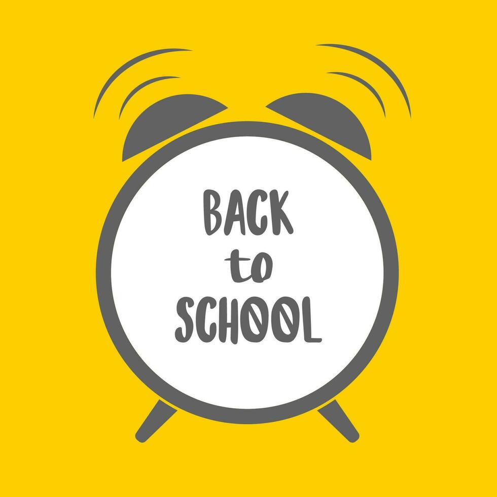 Alarm cloack with text yellow background Back to school. vector