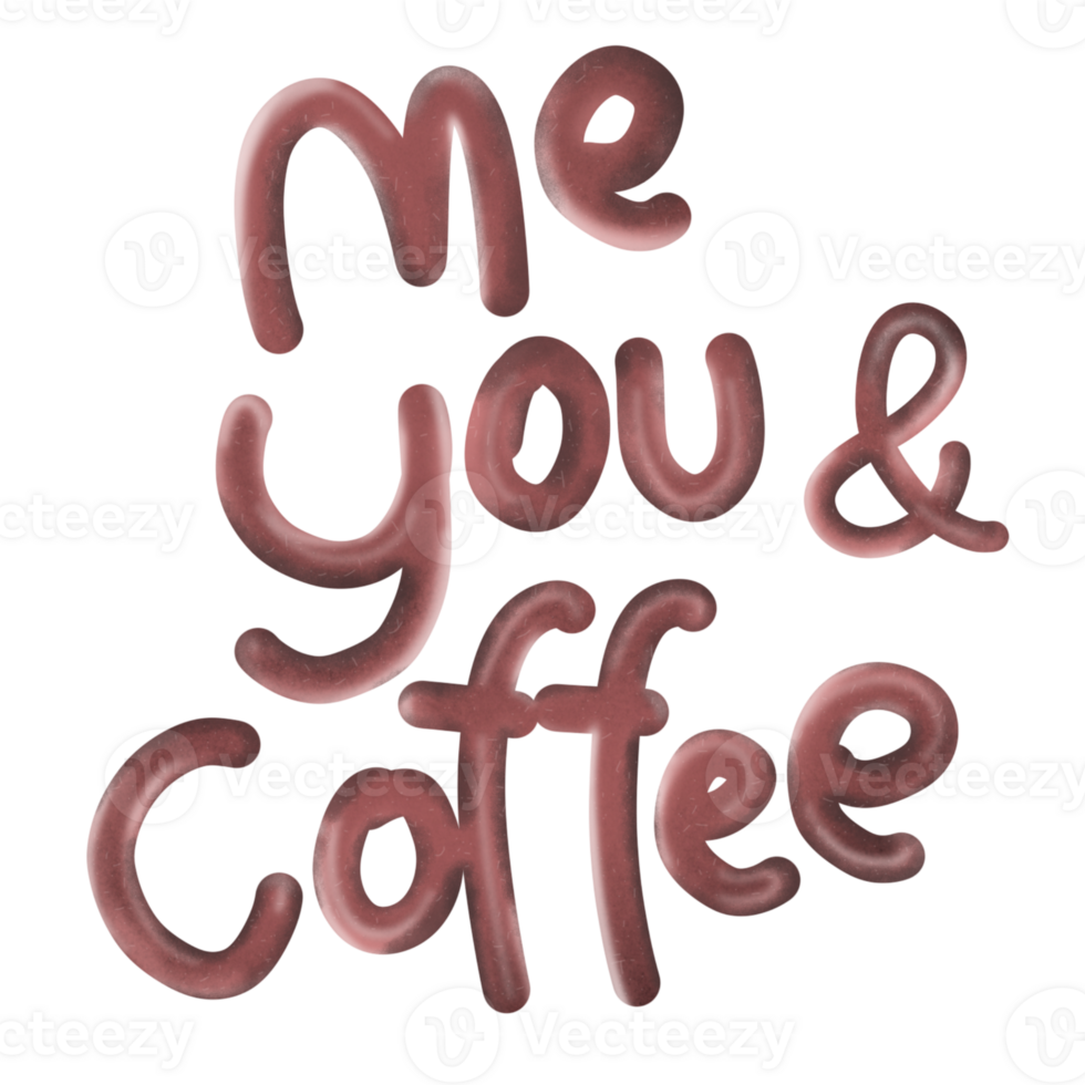 Me you and coffee text font drawing png