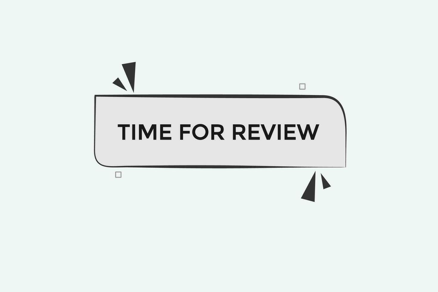 new website, click button time for review, level, sign, speech, bubble  banner, vector