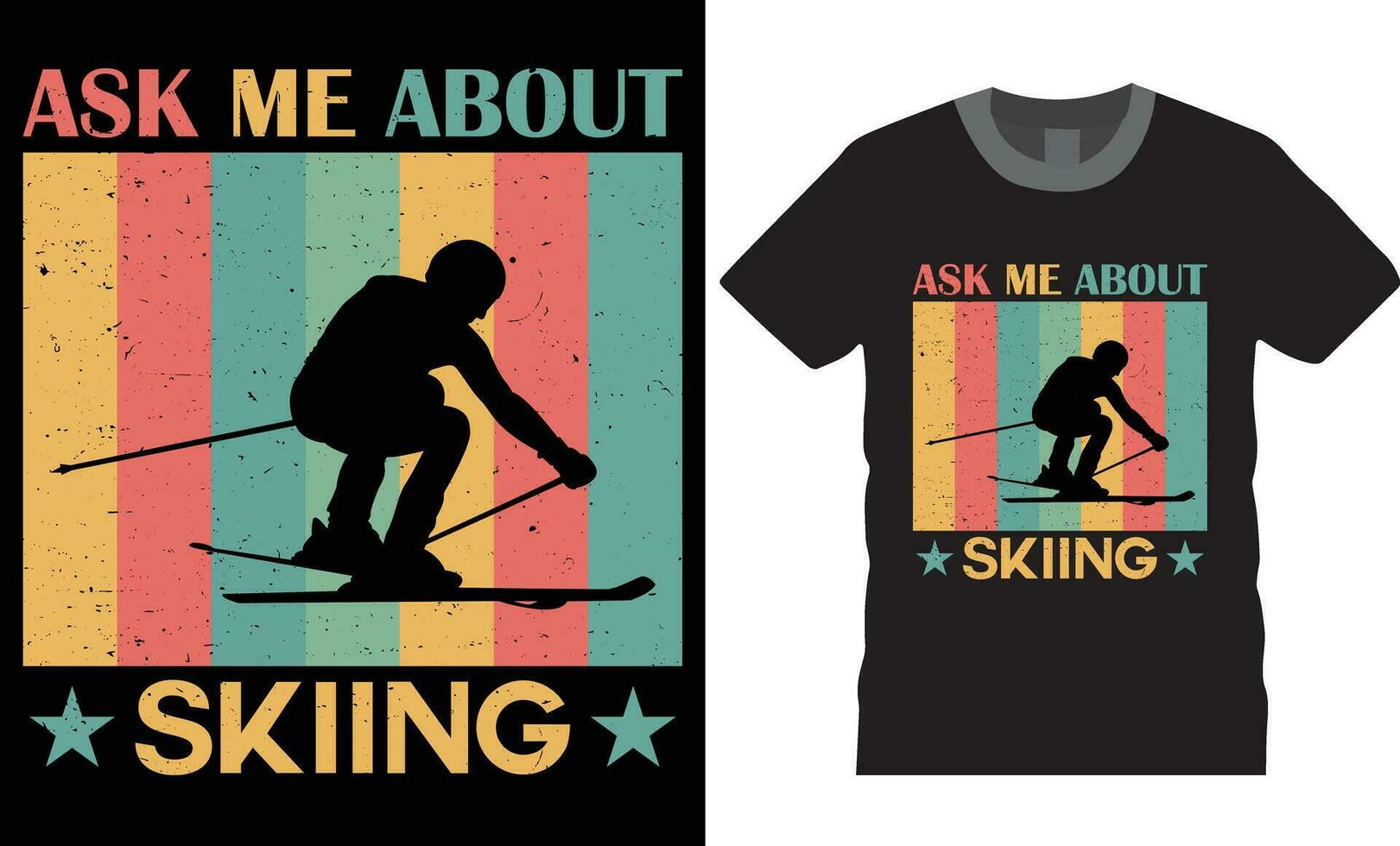 Ask me about skiing..snow winter sports Typography T-shirt Design Template. vector