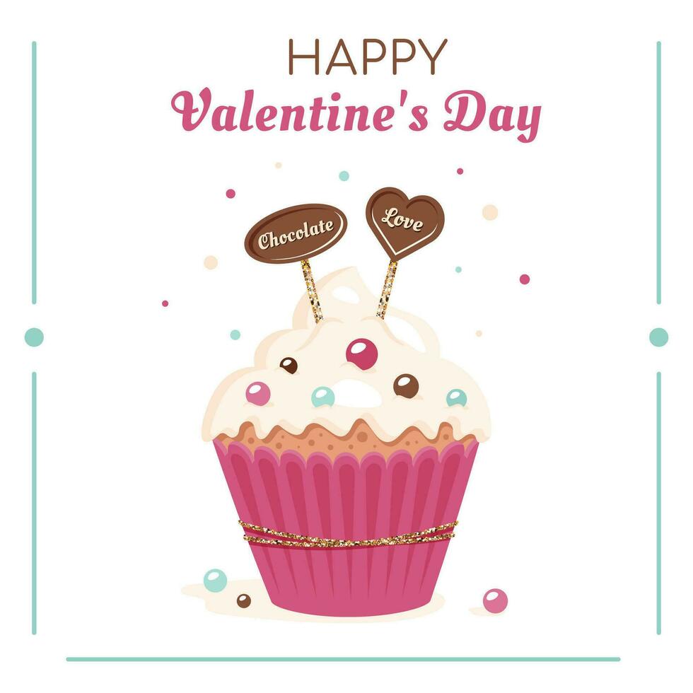 Valentine's day card. Delicious muffin with heart shaped chocolates, butter cream, sprinkling. Sweet cupcake with vanilla frosting. Romantic text, glittery sparkling decorations, vintage frame. Vector