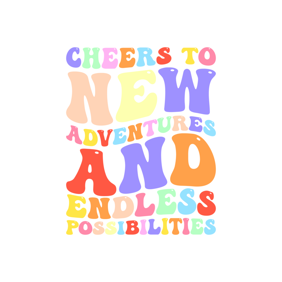 Cheers to new adventure and endless possibilities - typography vintage graphic happy new year t shirt design. Happy new year 2024 t shirt design png