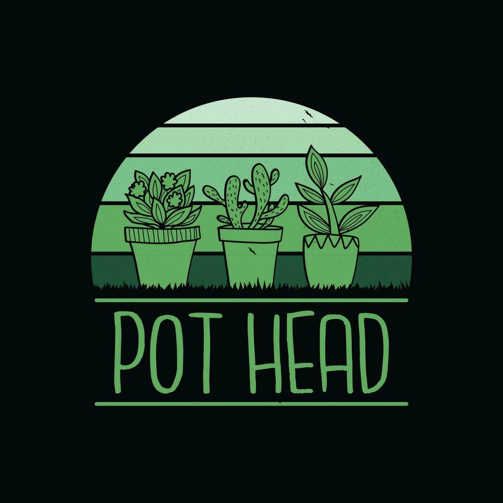 Pot Head Plant Lover T Shirt. Gardener Gardening T Shirt Design. vector