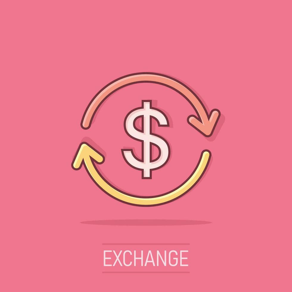 Vector cartoon money dollar with arrow icon in comic style. Exchange rate money concept illustration pictogram. Financial strategy business splash effect concept.