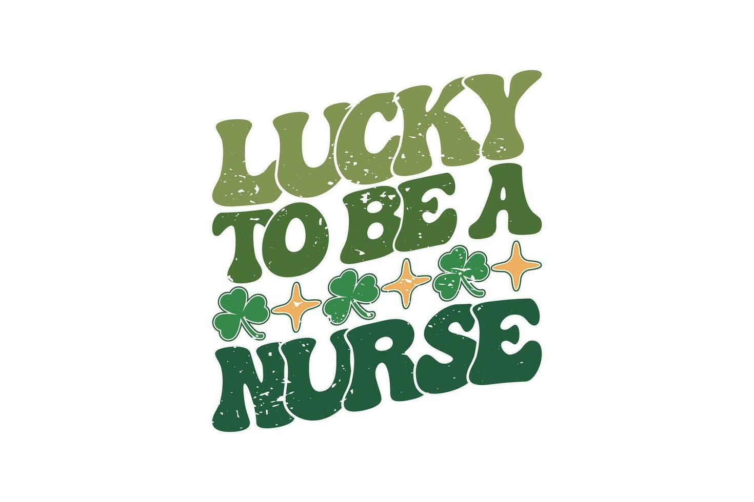 Nurse St Patrick's Day EPS T-shirt Design, St Patrick's Day T shirt design, funny St Patrick's Day inspirational lettering design for posters vector