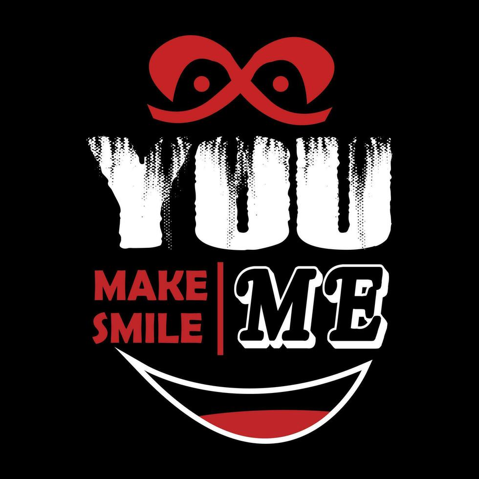You make me smile typography t-shirt graphic design. you make me smile lettering. Letter of inspirational positive quote vector. Simple funny hand-lettered quote illustration template. vector
