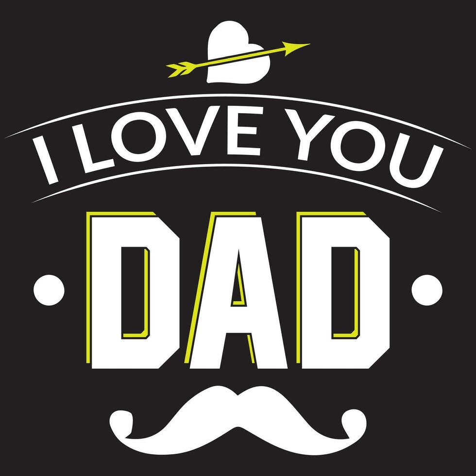 yo amor usted papá, amoroso papá, del padre papá vector