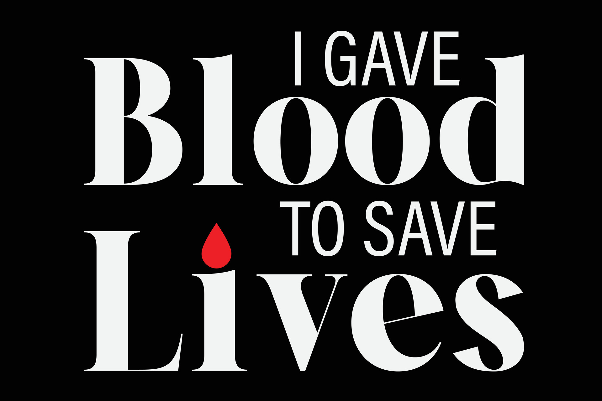 I gave blood to save lives Blood Donate Life Awareness Tshirt Design
