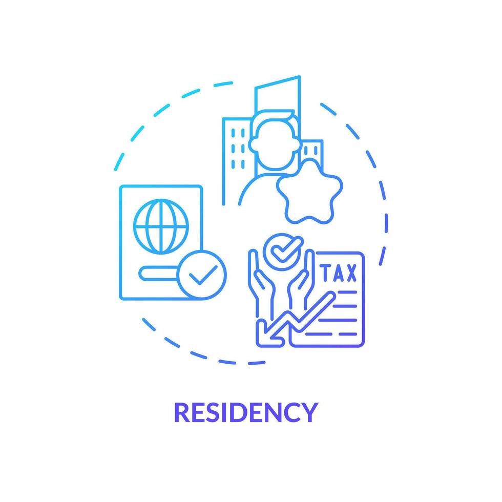 Residency blue gradient concept icon. Determine eligibility for financial benefit. Criteria for taxpayers. Round shape line illustration. Abstract idea. Graphic design. Easy to use in blog post vector
