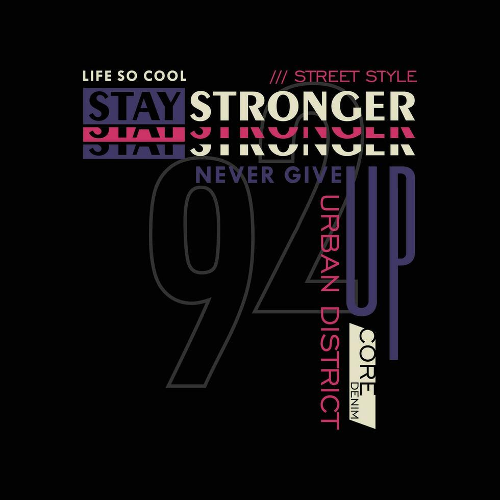 stay strong  text frame, graphic t shirt design, typography vector, illustration, casual style vector