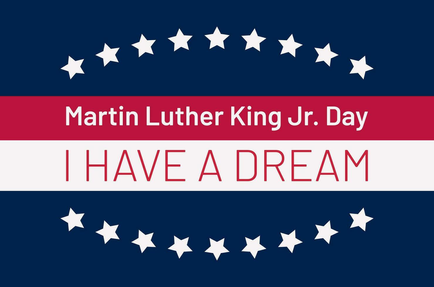 Martin Luther King Jr. Day banner with typography. MLK I have a dream vector illustration on dark blue background in flat style. Simple Design of greeting card with stars Celebration in January.