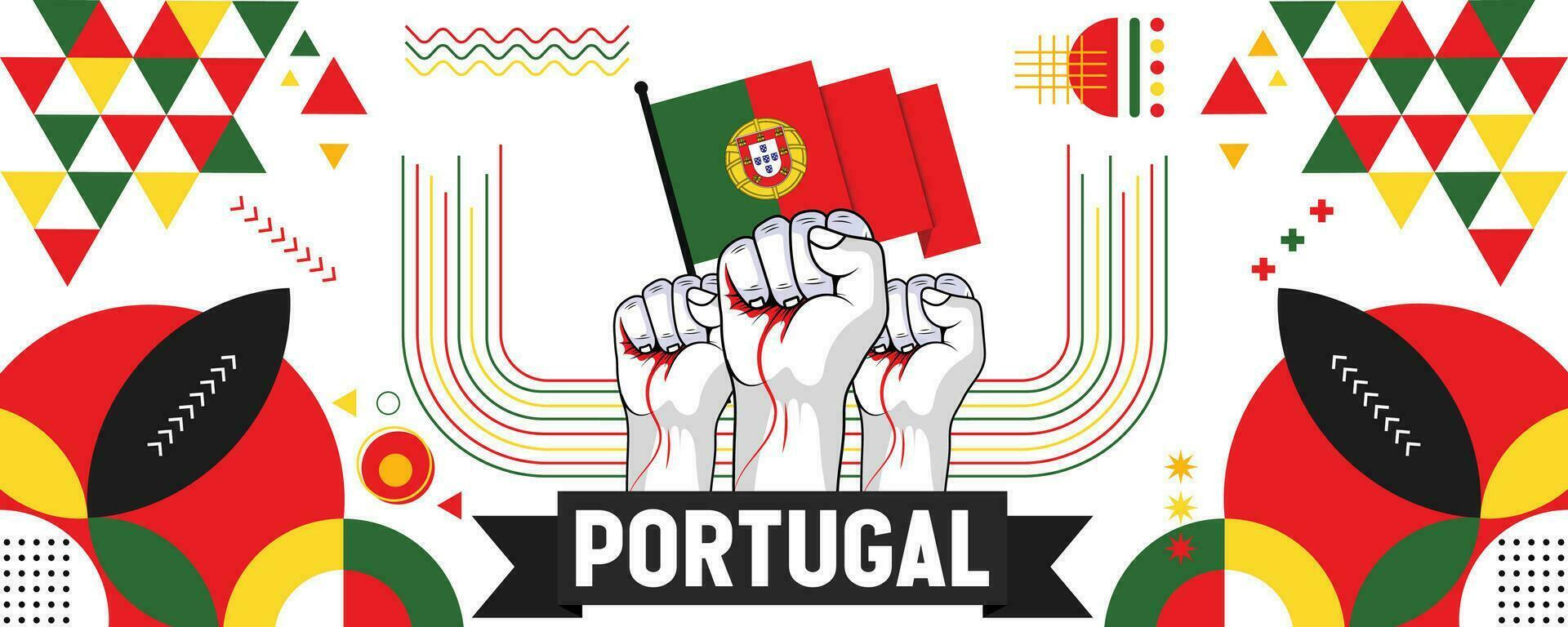 Portugal national or independence day banner for country celebration. Flag of Portugal with raised fists. Modern retro design with typorgaphy abstract geometric icons. Vector illustration.