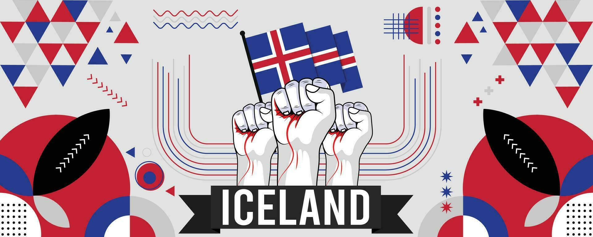 Iceland national or independence day banner for country celebration. Flag of Icelanders with raised fists. Modern retro design with typorgaphy abstract geometric icons. Vector illustration.