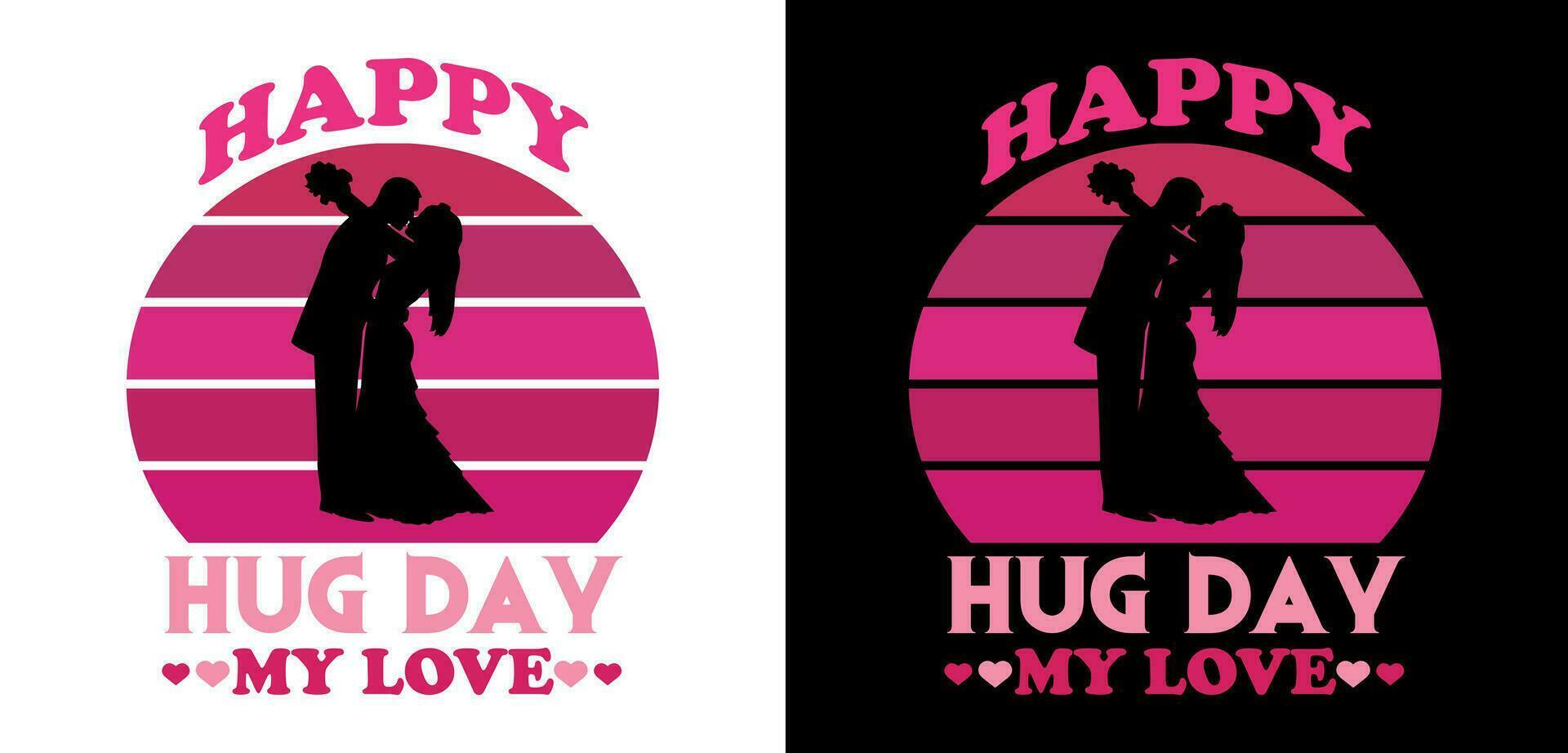 Happy Hug Day my love- Valentine's T-Shirt. vector