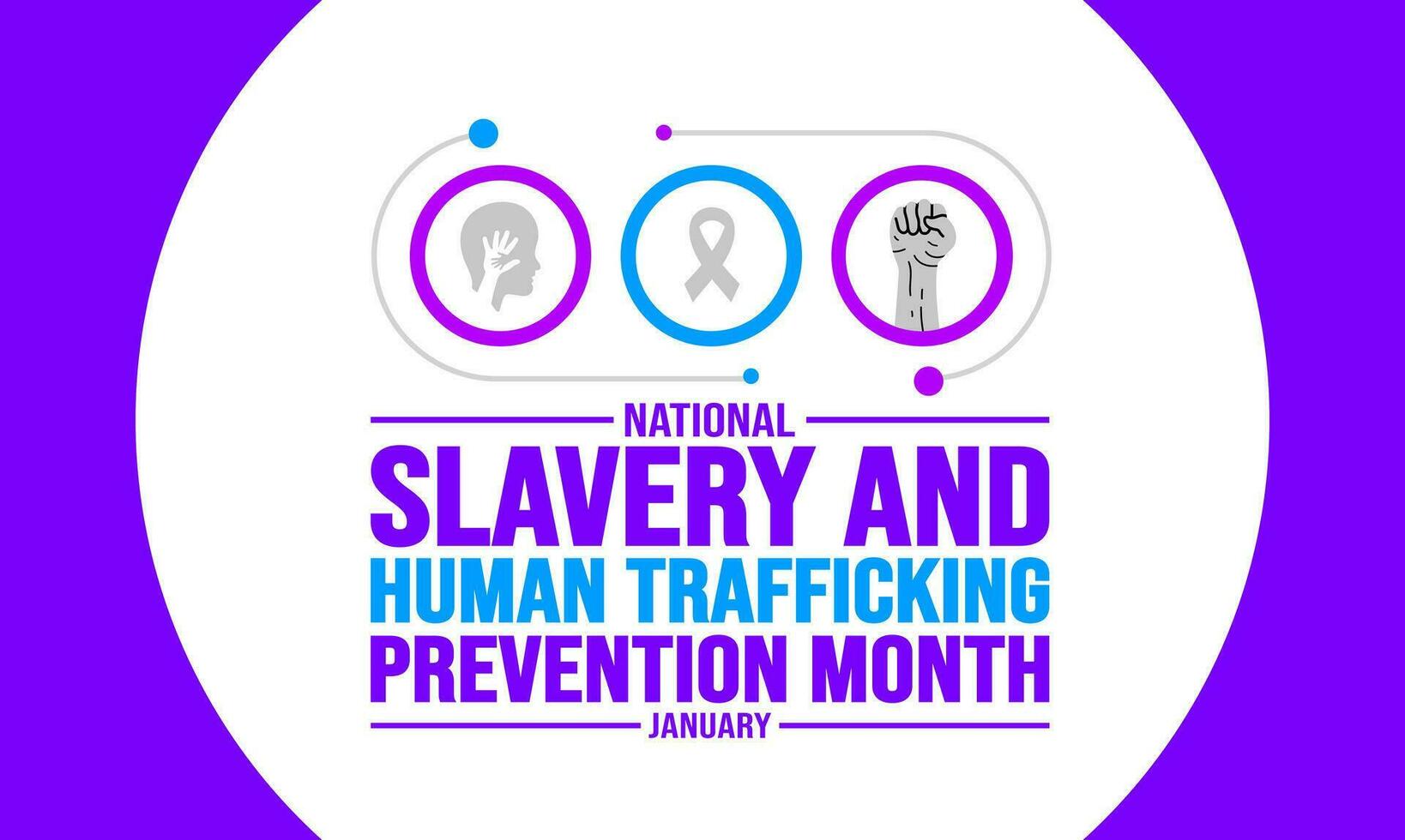 January is National Slavery and Human Trafficking Prevention Month background template. Holiday concept. background, banner, placard, card, and poster design template with text inscription. vector