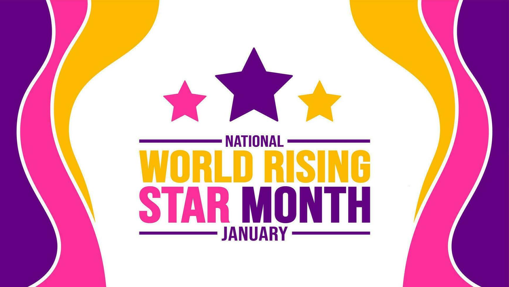 January is World Rising Star Month background template. Holiday concept. background, banner, placard, card, and poster design template with text inscription and standard color. vector illustration.