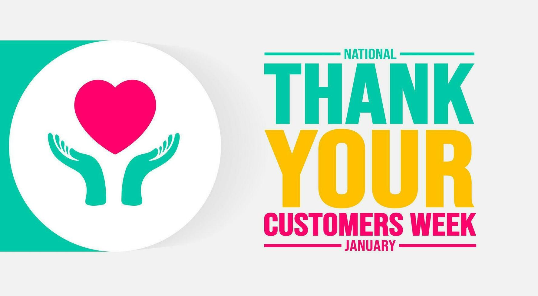 January is Thank Your Customers Week background template. Holiday concept. background, banner, placard, card, and poster design template with text inscription and standard color. vector illustration.