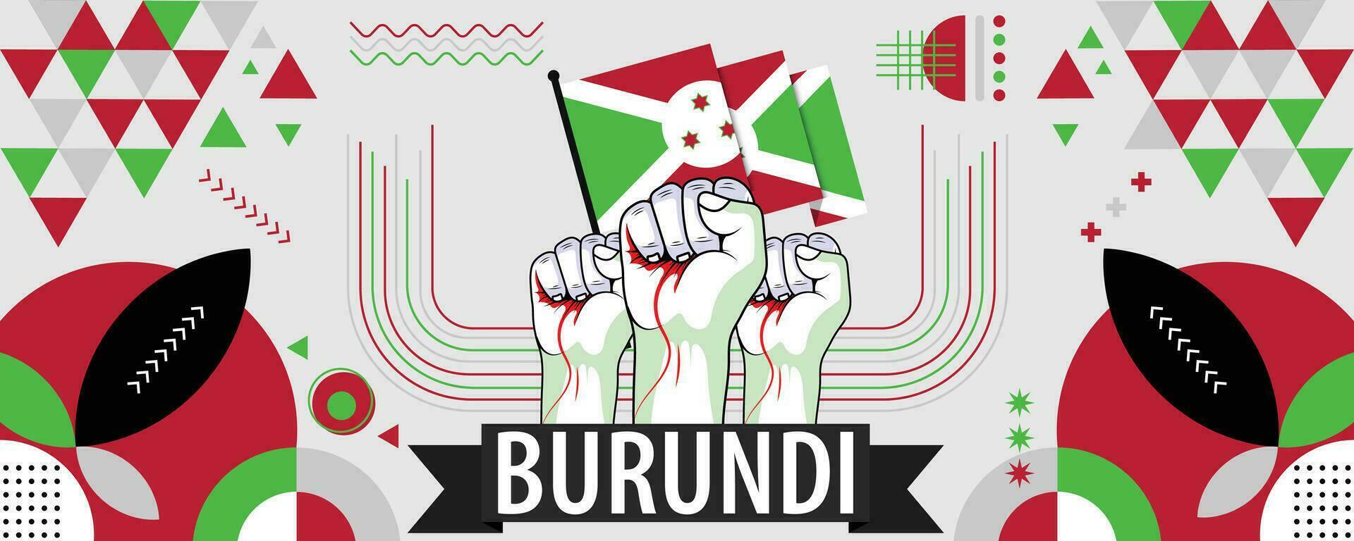 Burundi national or independence day banner for country celebration. Flag of Burundi with raised fists. Modern retro design with typorgaphy abstract geometric icons. Vector illustration.