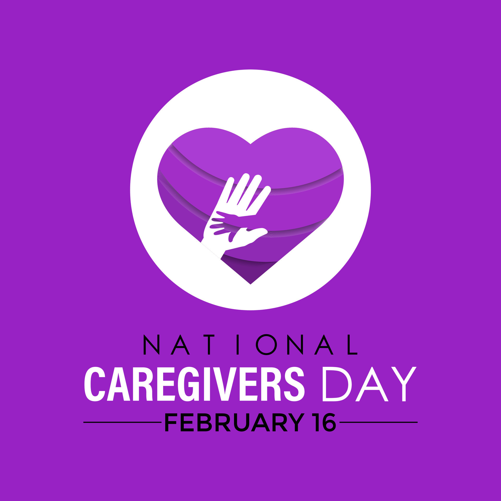National caregivers day February 16. It 