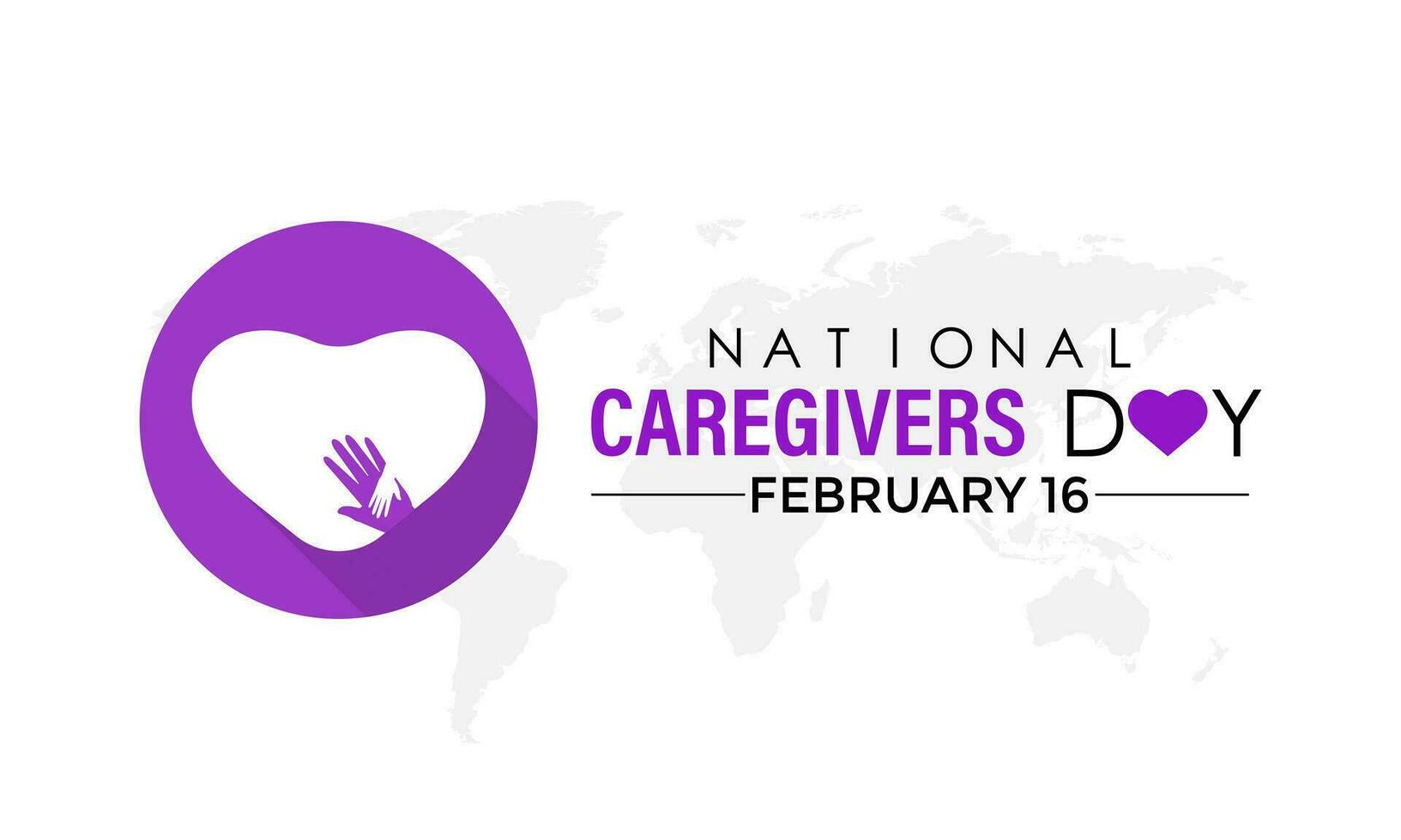 National caregivers day February 16. It 's  raise awareness of caregiving issues, educate communities peoples , and increase support for caregivers. vector