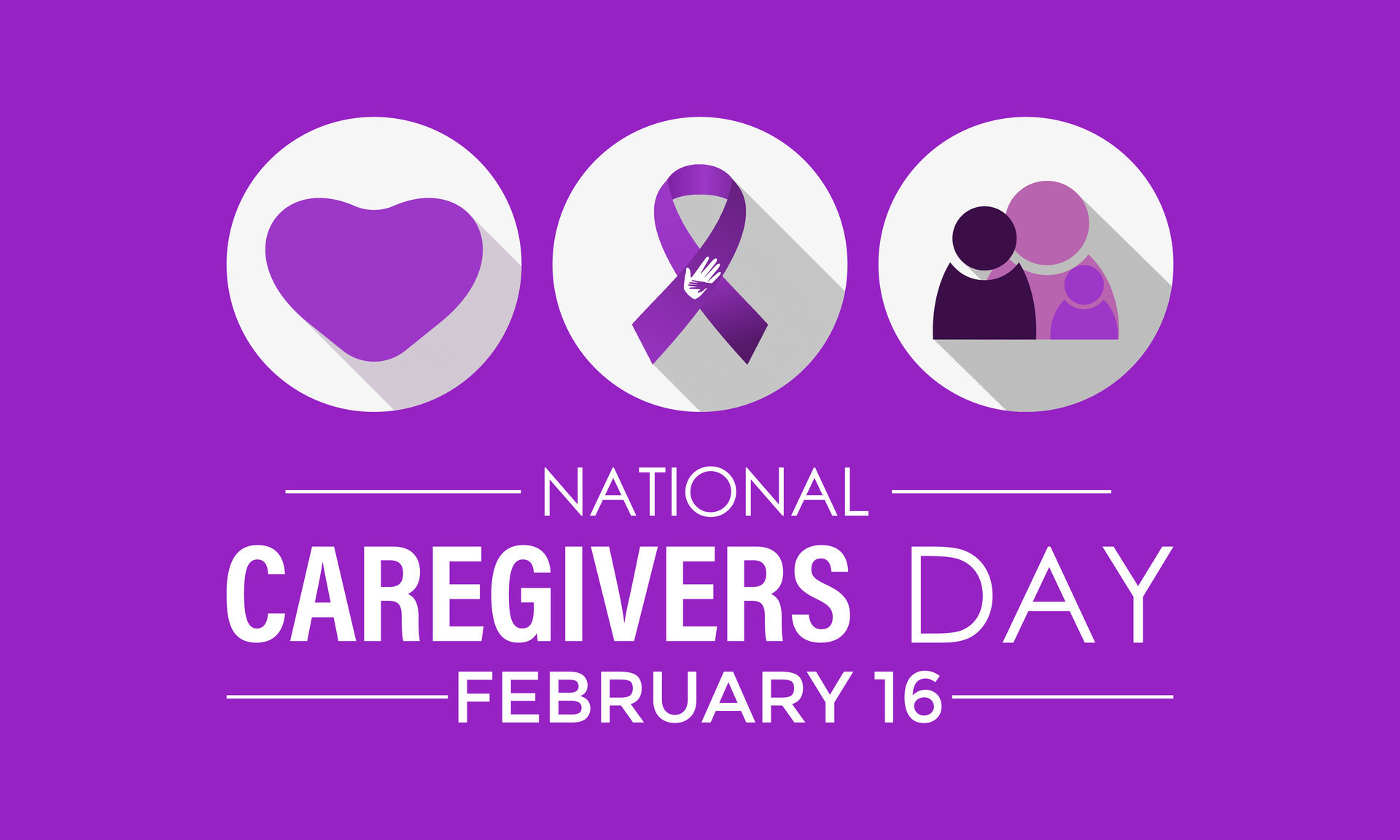 National caregivers day February 16. It 's raise awareness of