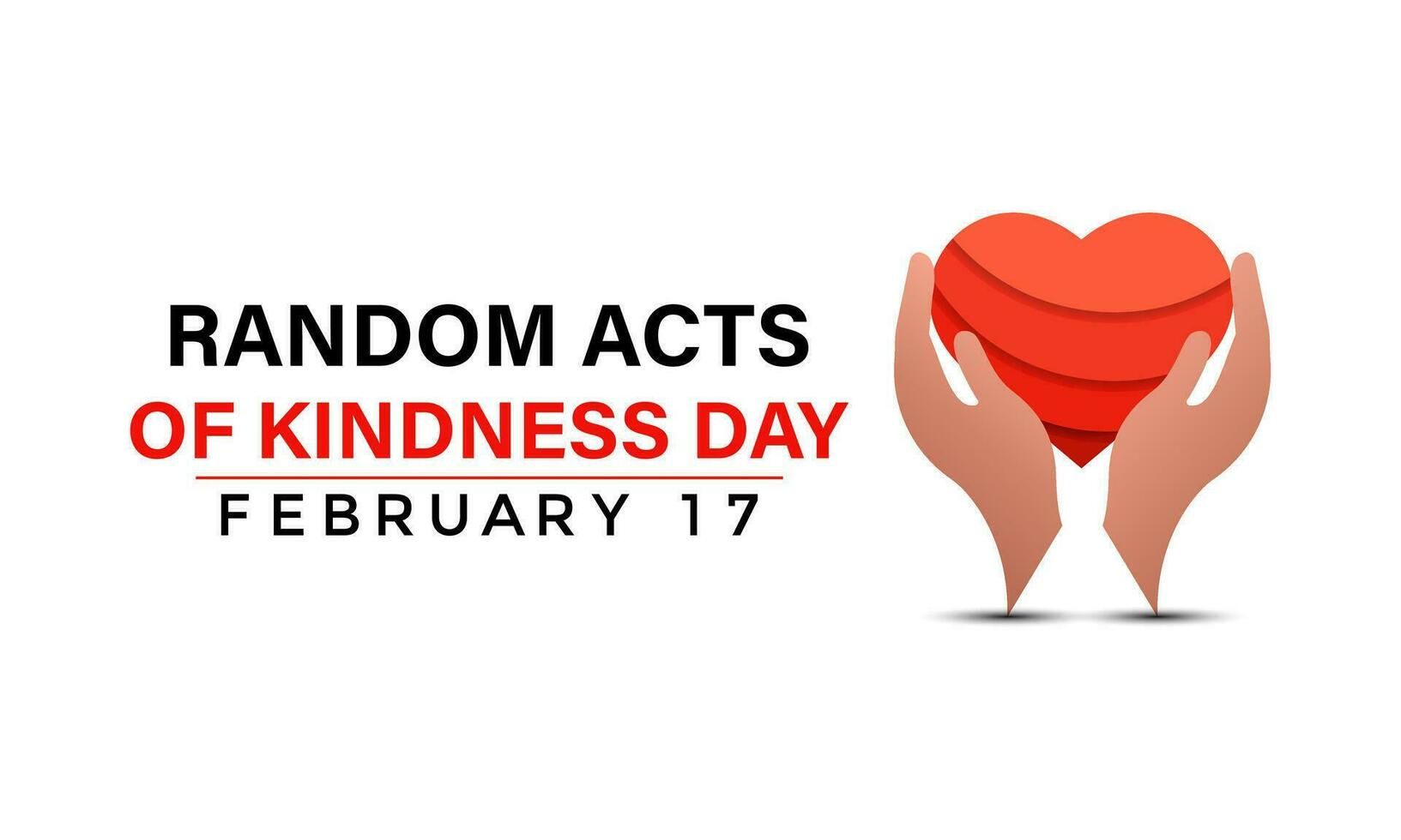 Random Acts Kindness Day on February 17th . Banner, poster, card, background design. vector