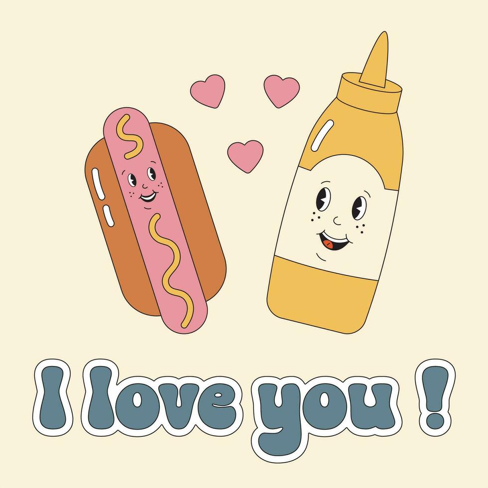 I love you card. Food romantic concept with happy hot-dog and mustard together, perfect pair, couple in love. Cute Valentines day, card love match in groovy retro vintage style. vector