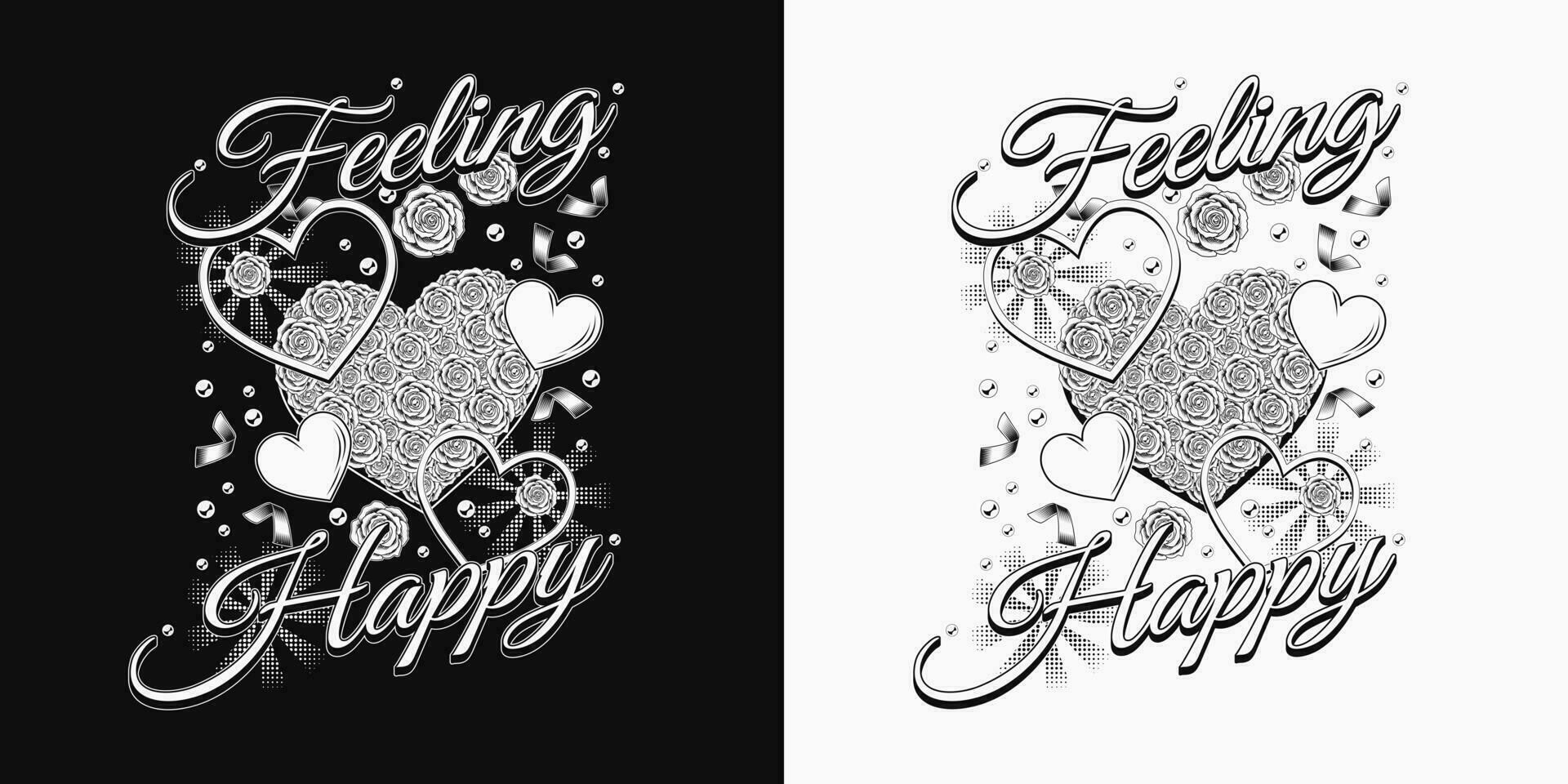 Valentines Day black and white label with heart, roses, confetti, text Feeling Happy. For clothing, t shirt, engagement event, Valentines Day, gift design. Vintage style vector