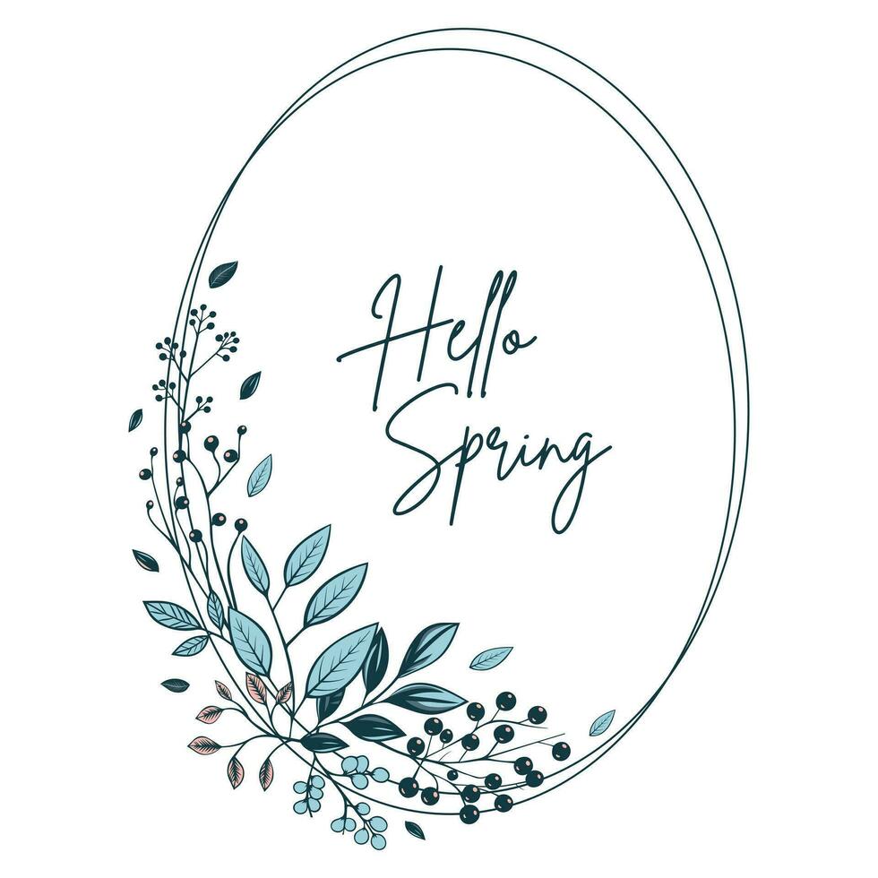 Botanical frame with leaves and berries for invitations and cards. Hello spring poster. Vector floral wreath