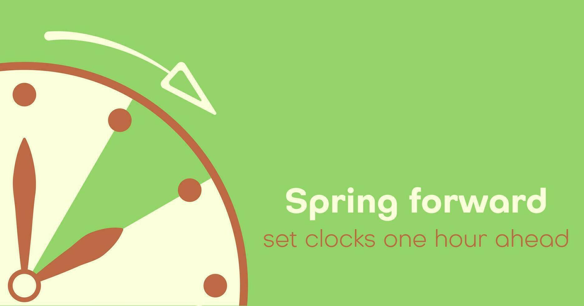 Spring Forward simple banner. Daylight Saving Time starts. Springtime concept in flat style. Reminder set clocks one hour Ahead in March. Hand of alarm turning to Summertime. vector