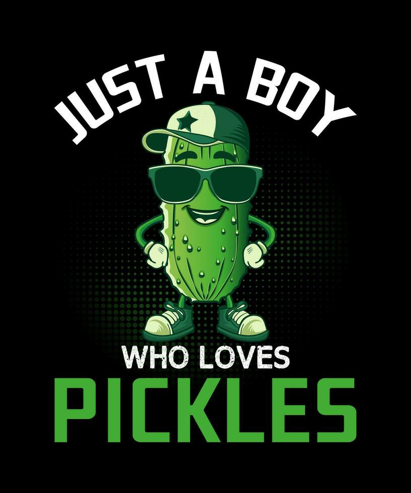 just a boy who loves pickles t-shirt design. vector