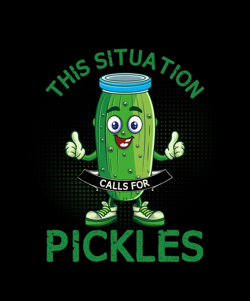 this situation calls for pickles t-shirt design vector