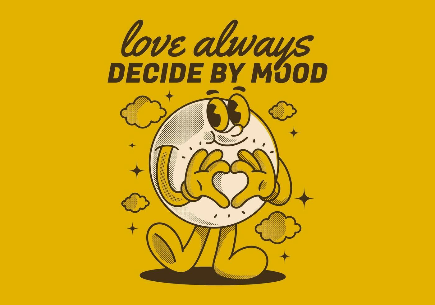 Love always decide by mood. Ball character with happy face, hands forming heart sign vector