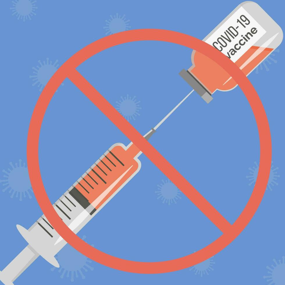 A bottle with vaccine and red forbidden sign. Anti-vaccination protest. Rejecting preventive medicine. Covid-19 Vaccine refusal. Coronavirus conspiracy . Isolated Vector illustration in flat style.