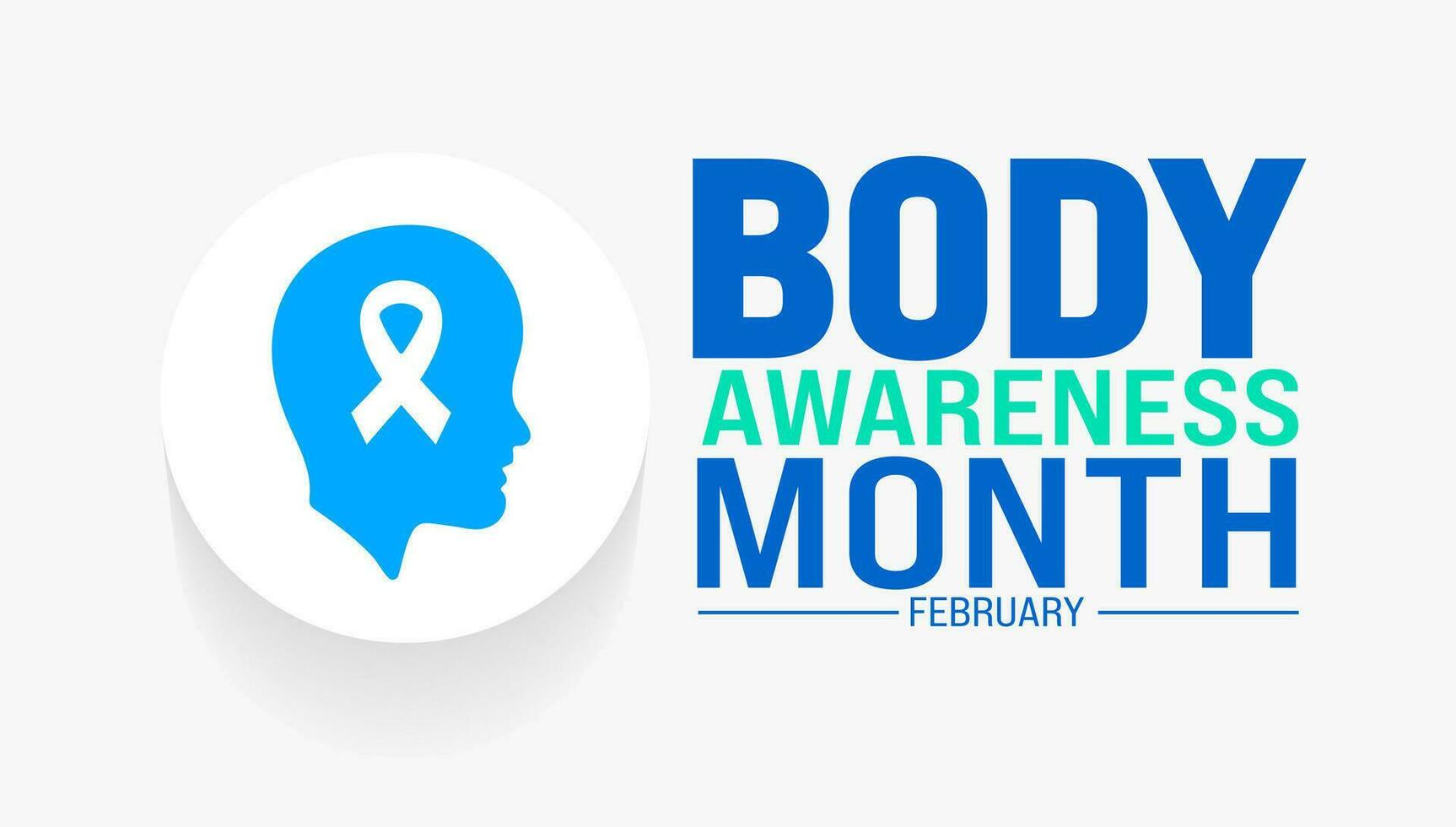 February is Body Awareness Month background template. Holiday concept. background, banner, placard, card, and poster design template with text inscription and standard color. vector illustration.