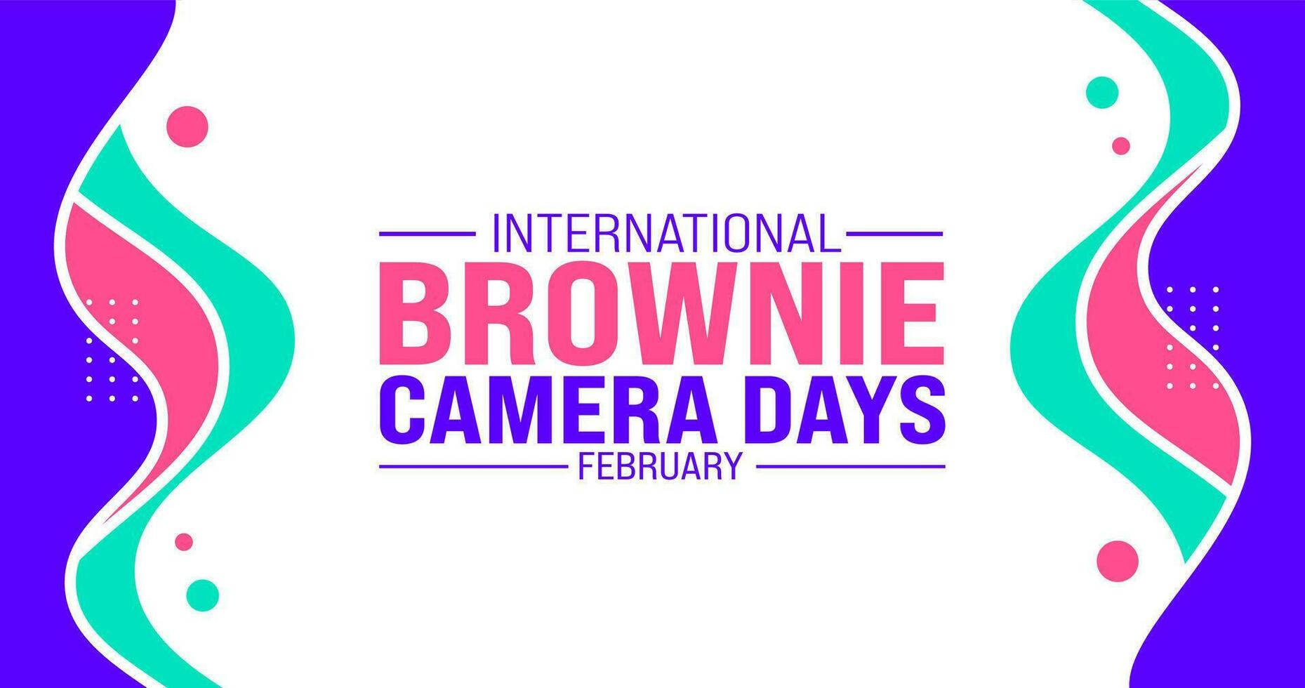 February is International Brownie Camera Days background template. Holiday concept. background, banner, placard, card, and poster design template with text inscription and standard color. vector