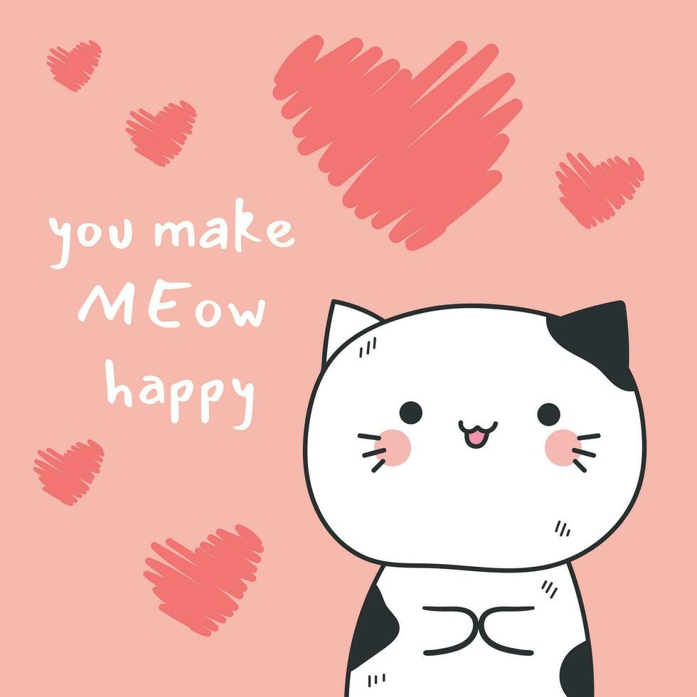 Cute hand drawn cat with hearts and phrase You make Meow happy. Valentines Day. Vector illustration