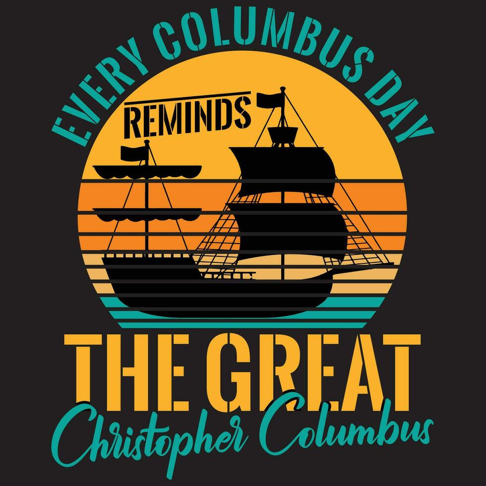 Every Columbus Day The Great, Columbus Day vector