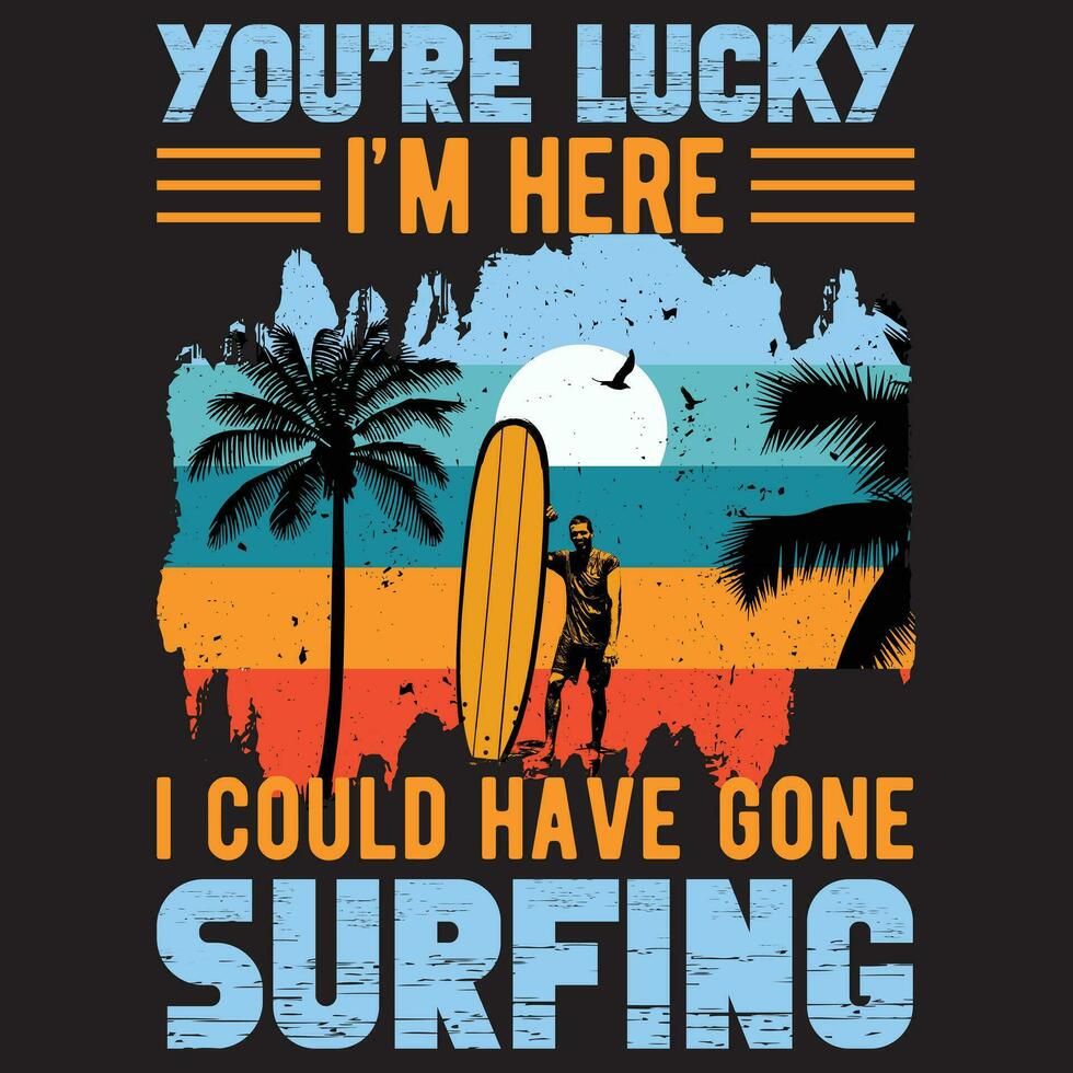 estás suerte soy aquí yo podría tener ido surf, surf vector