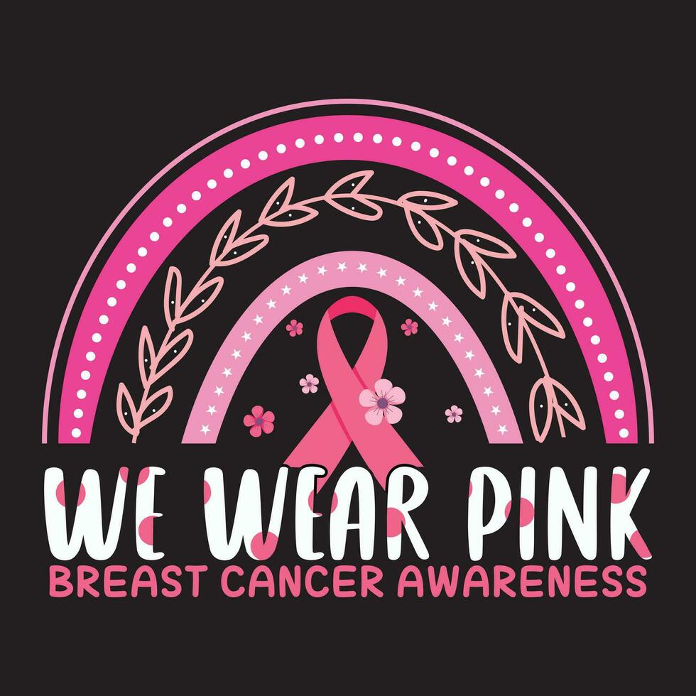 We Wear Pink Breast Cancer Awareness, Brest Cancer vector